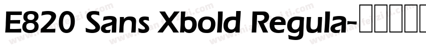 E820 Sans Xbold Regula字体转换